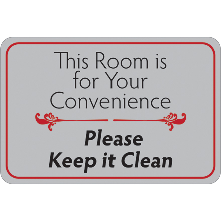 This Room is for Your Convenience… 6 x 9" Facility Sign